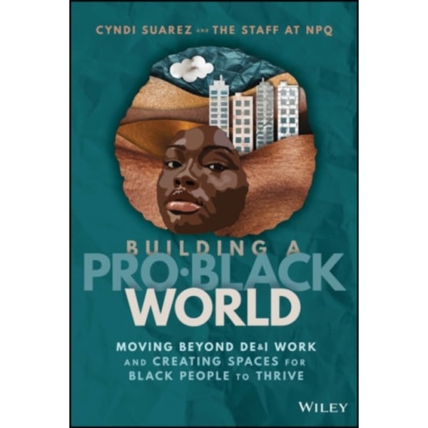 Building A Pro-Black World (inbunden, eng)