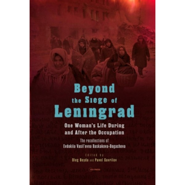 Beyond the Siege of Leningrad (inbunden, eng)