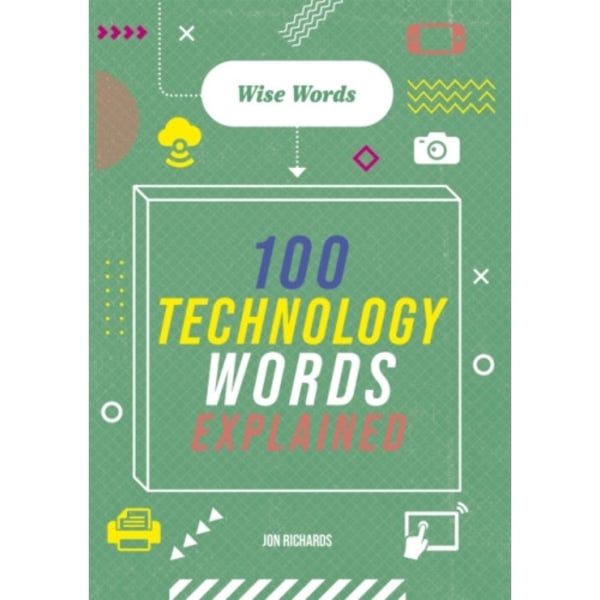 Wise Words: 100 Technology Words Explained (häftad, eng)