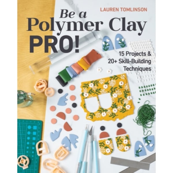 Be a Polymer Clay Pro! (häftad, eng)
