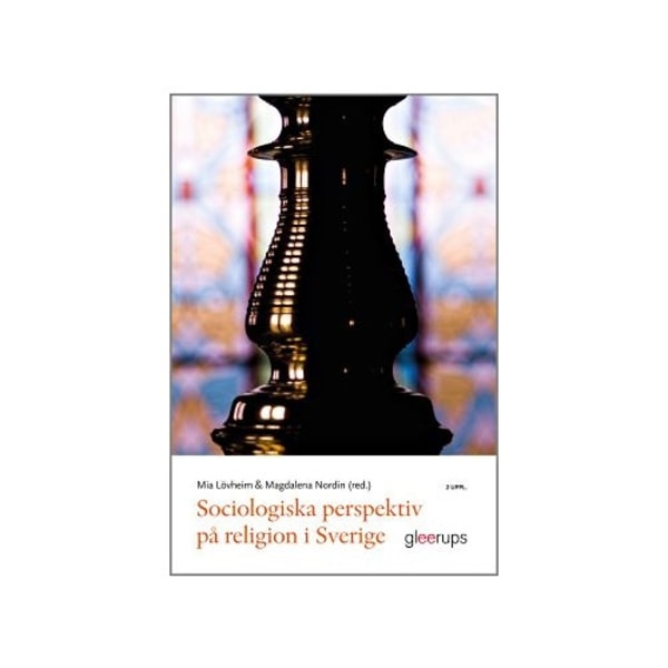 Sociologiska perspektiv på religion i Sverige (häftad)