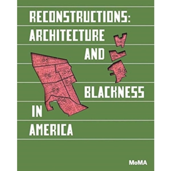 Reconstructions: Architecture and Blackness in America (häftad, eng)