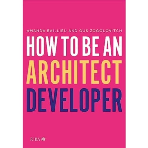 How to Be an Architect Developer (häftad, eng)