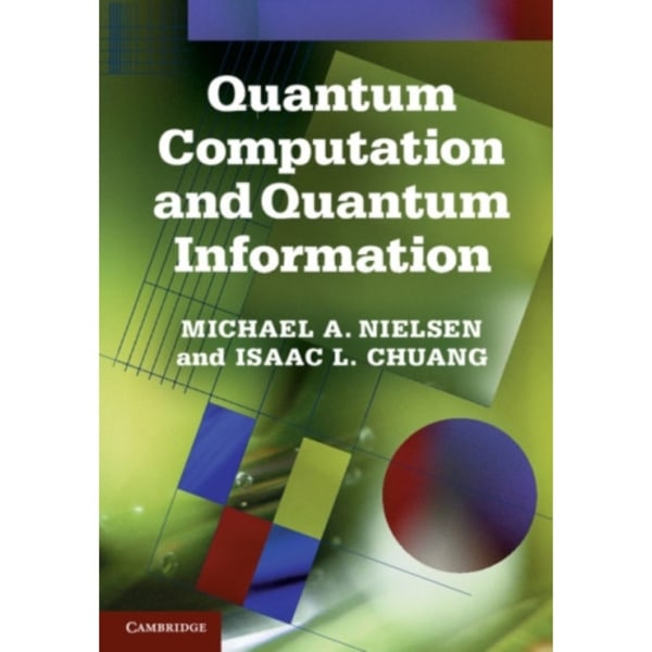 Quantum Computation and Quantum Information (inbunden, eng)