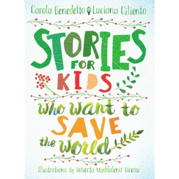 Stories For Kids Who Want To Save The World (inbunden, eng)