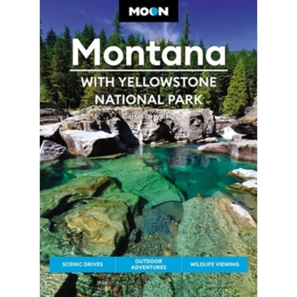 Moon Montana: With Yellowstone National Park (Second Edition) (häftad, eng)