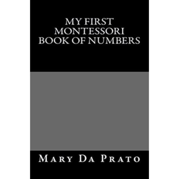 My First Montessori Book of Numbers (häftad, eng)