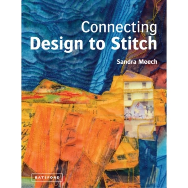 Connecting Design To Stitch (inbunden, eng)