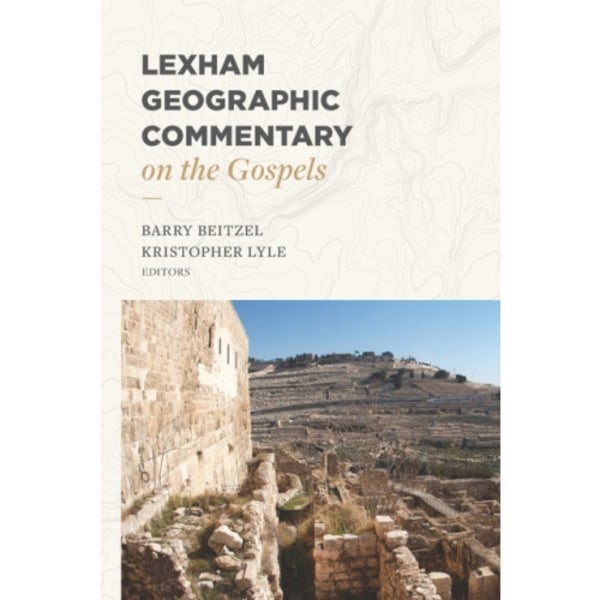 Lexham Geographic Commentary on the Gospels (inbunden, eng)
