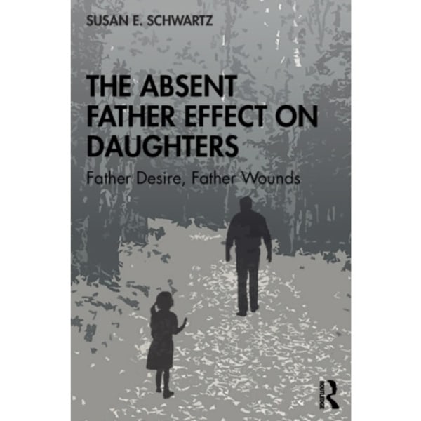 The Absent Father Effect on Daughters (häftad, eng)
