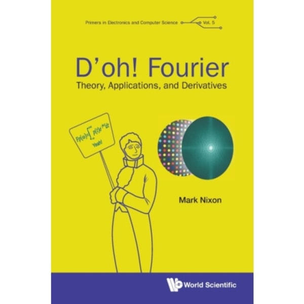 D'oh! Fourier: Theory, Applications, And Derivatives (häftad, eng)