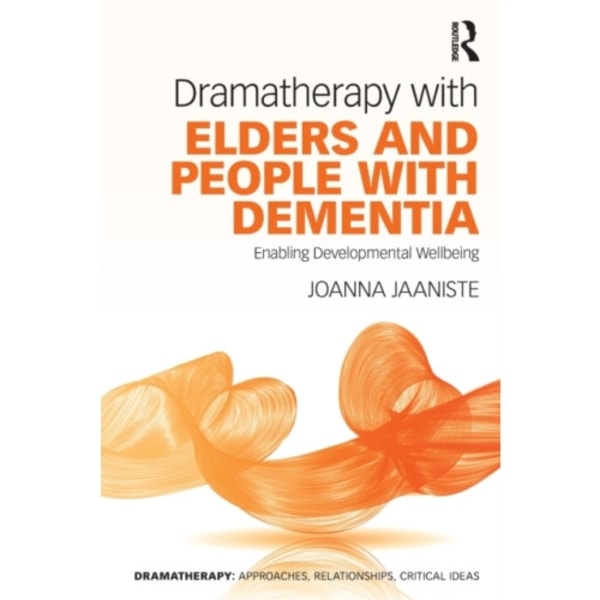 Dramatherapy with Elders and People with Dementia (häftad, eng)