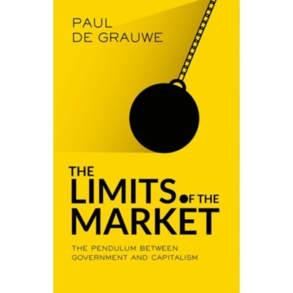 The Limits of the Market (inbunden, eng)