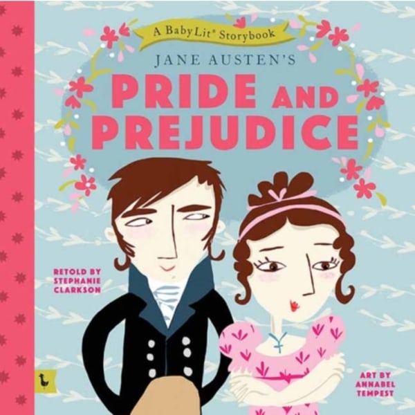 Pride and Prejudice: A BabyLit® Storybook (inbunden, eng)