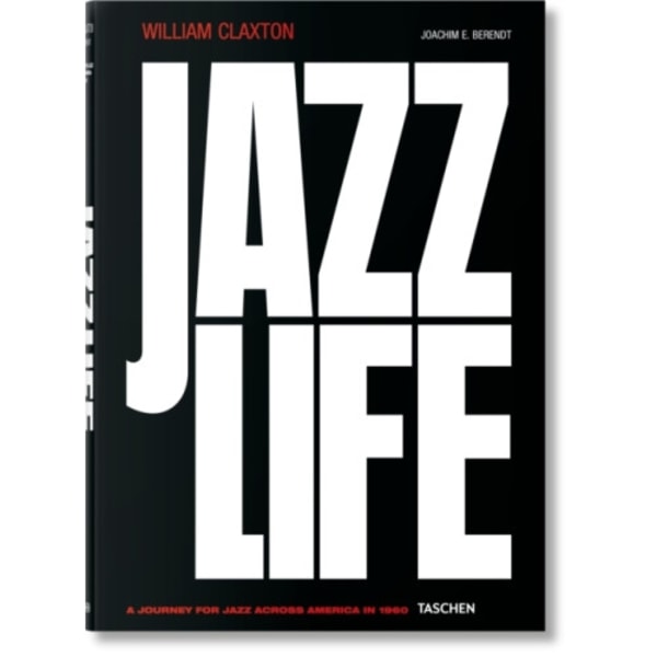 William Claxton. Jazzlife (inbunden, eng)