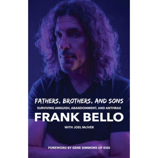 Fathers, Brothers, and Sons: Surviving Anguish, Abandonment, and Anthrax (häftad, eng)