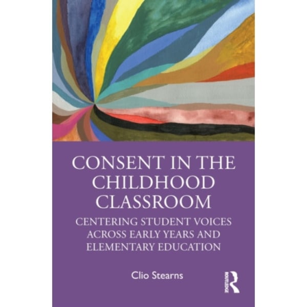 Consent in the Childhood Classroom (häftad, eng)