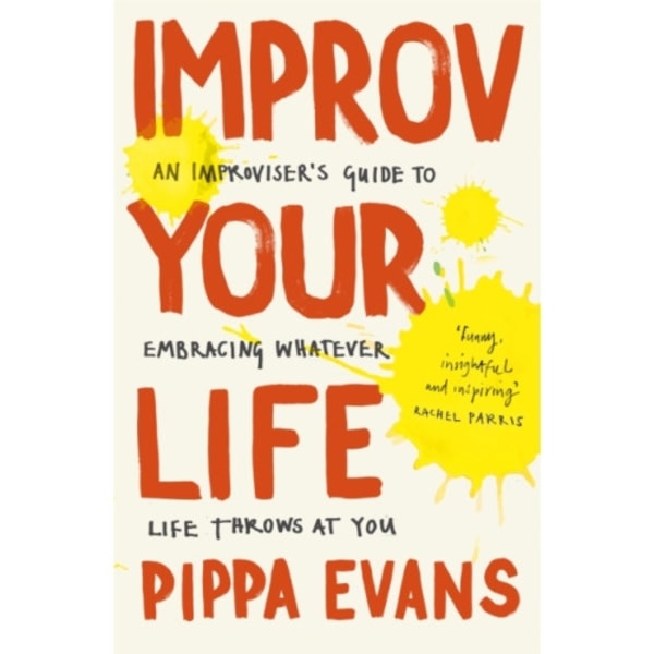 Improv Your Life (häftad, eng)