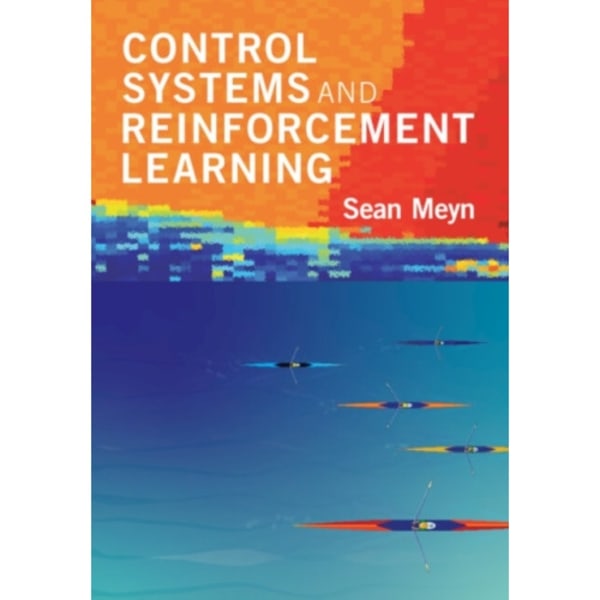 Control Systems and Reinforcement Learning (inbunden, eng)