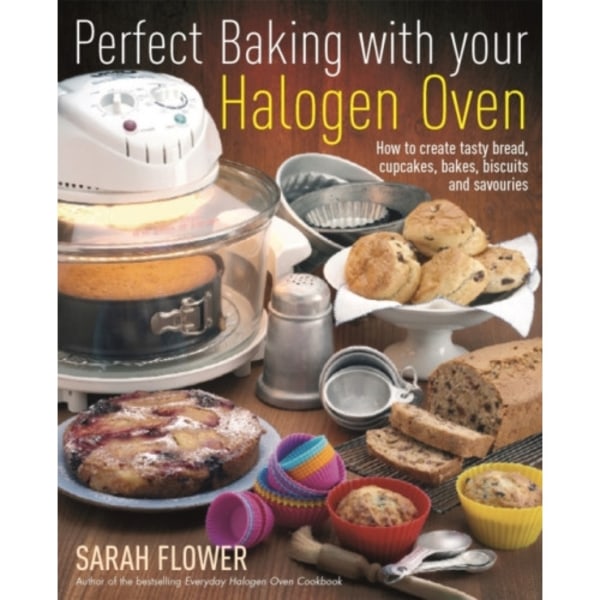 Perfect Baking With Your Halogen Oven (häftad, eng)