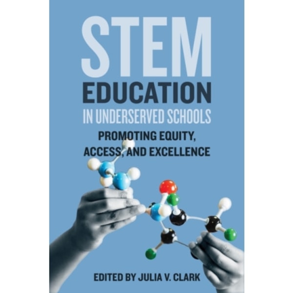 STEM Education in Underserved Schools (inbunden, eng)