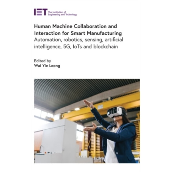 Human Machine Collaboration and Interaction for Smart Manufacturing (inbunden, eng)