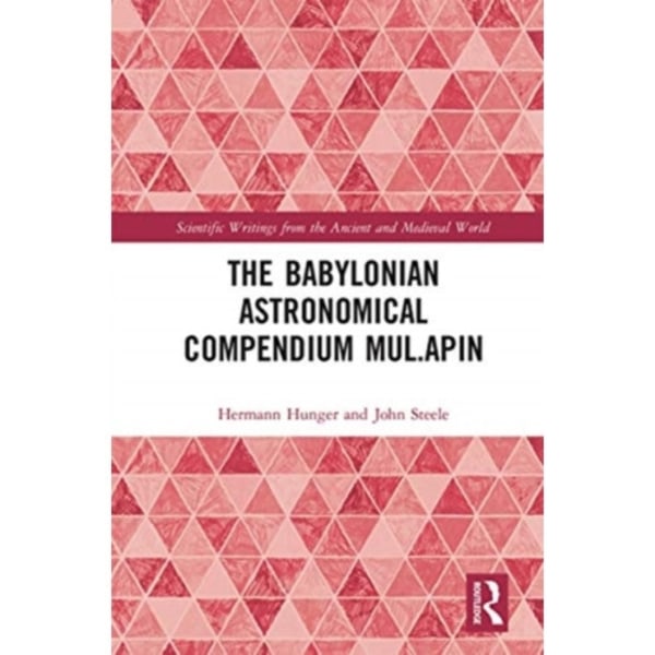 The Babylonian Astronomical Compendium MUL.APIN (häftad, eng)
