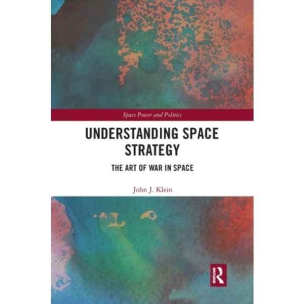 Understanding Space Strategy (häftad, eng)