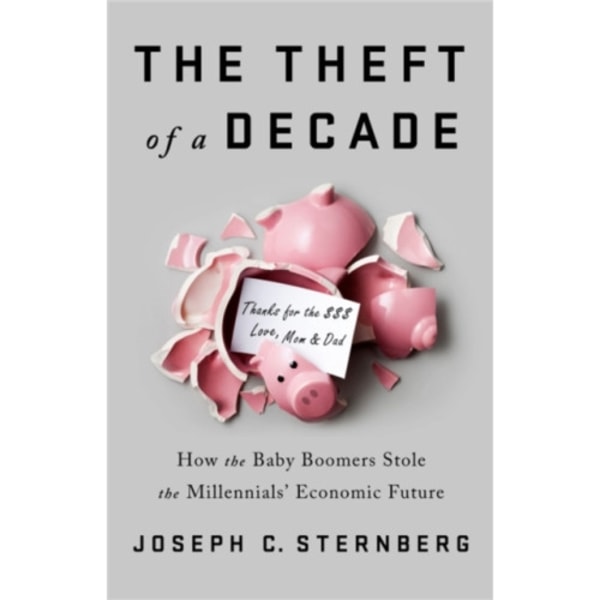 The Theft of a Decade (inbunden, eng)