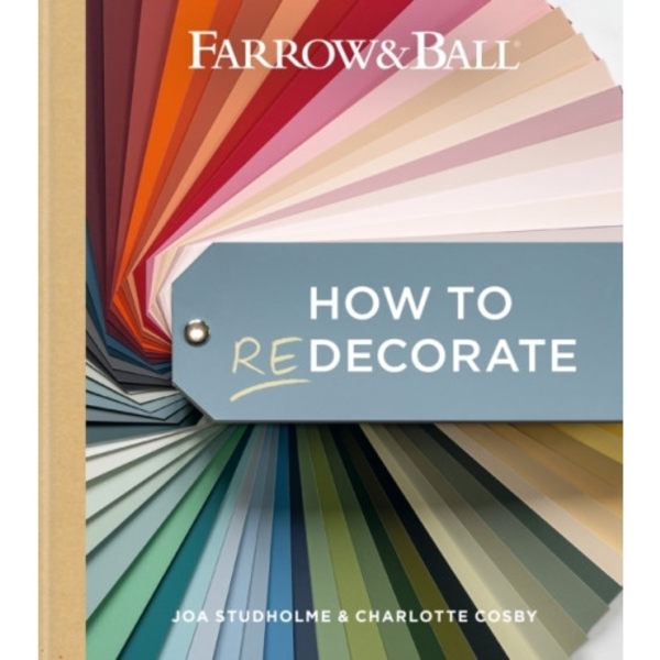 Farrow and Ball How to Redecorate (inbunden, eng)