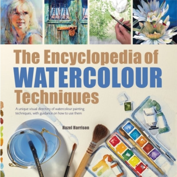 The Encyclopedia of Watercolour Techniques (häftad, eng)