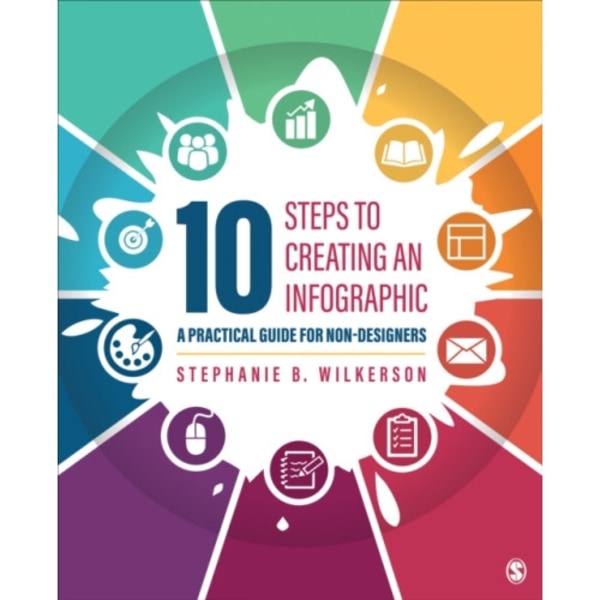 10 Steps to Creating an Infographic (häftad, eng)