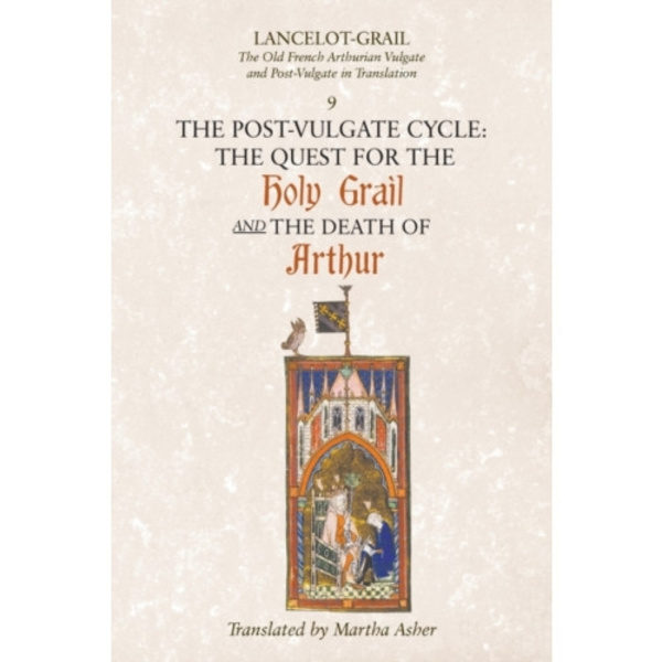 Lancelot-Grail: 9. The Post-Vulgate Cycle. The Quest for the Holy Grail and The Death of Arthur (häftad, eng)