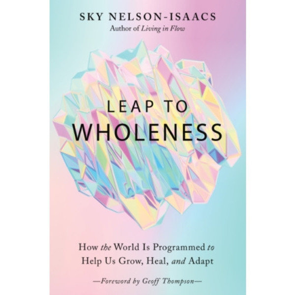 Leap to Wholeness (häftad, eng)