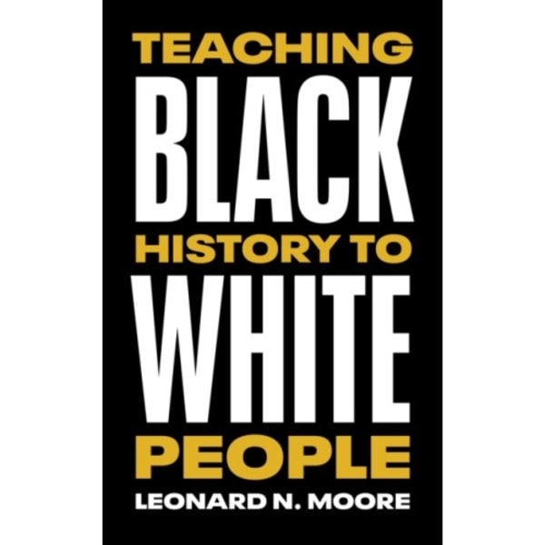 Teaching Black History to White People (häftad, eng)