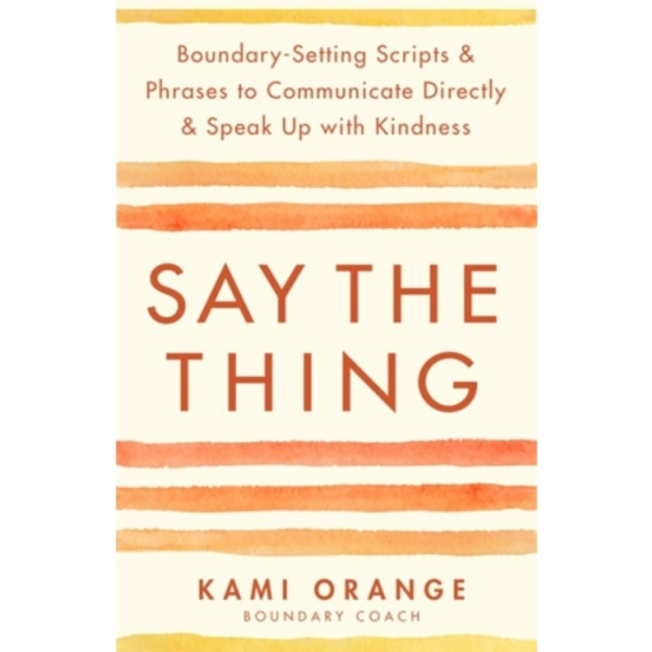 Say the Thing (häftad, eng)