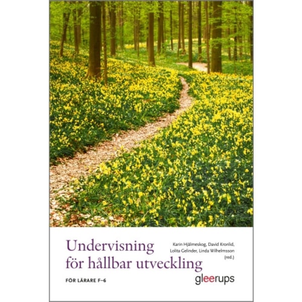 Undervisning för hållbar utveckling : För lärare F–6 (häftad)