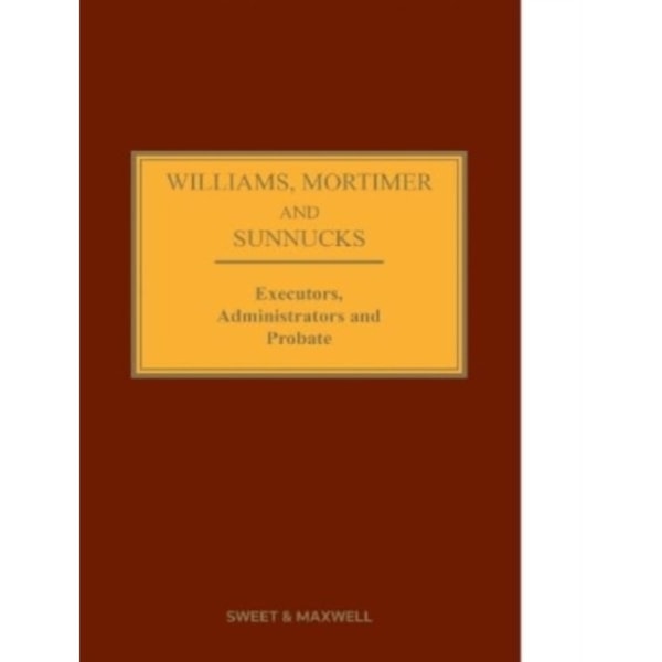 Williams, Mortimer & Sunnucks - Executors, Administrators and Probate (inbunden, eng)