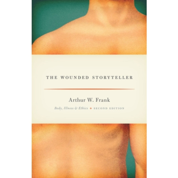 The Wounded Storyteller (häftad, eng)