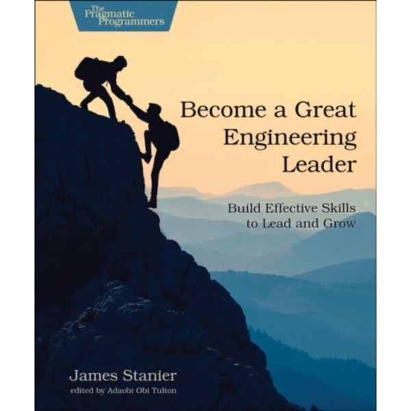 Become a Great Engineering Leader (häftad, eng)