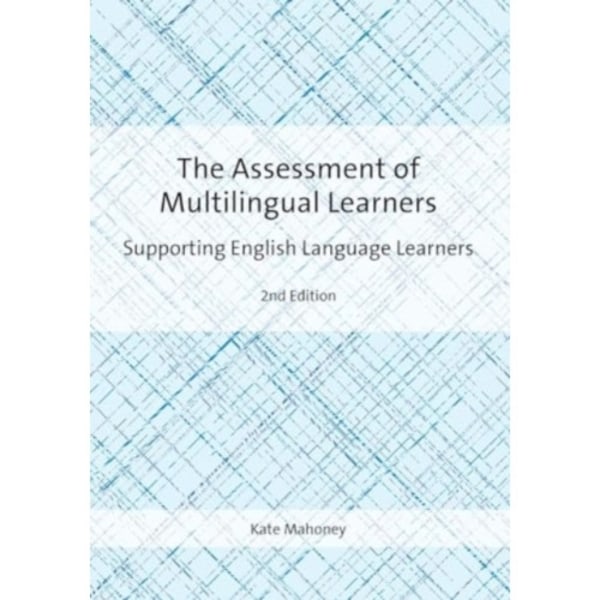The Assessment of Multilingual Learners (häftad, eng)