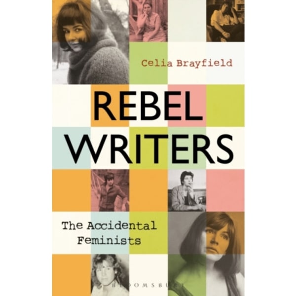 Rebel Writers: The Accidental Feminists (häftad, eng)
