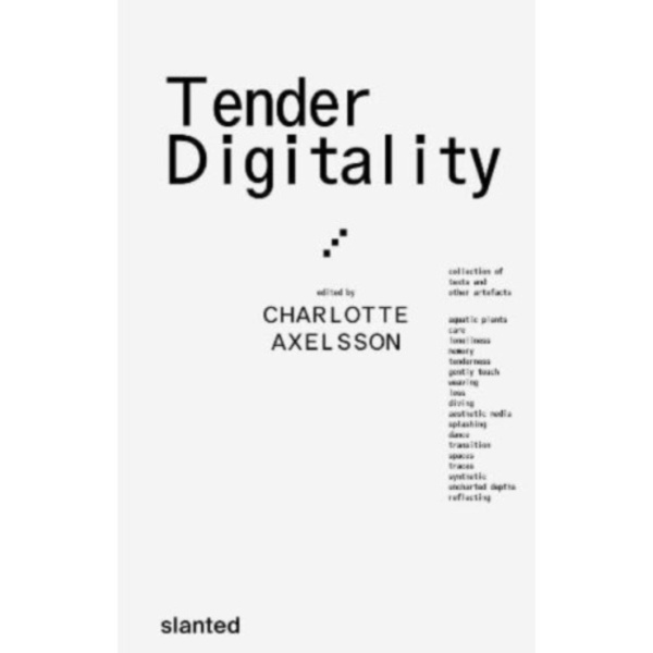 Tender Digitality (inbunden, eng)