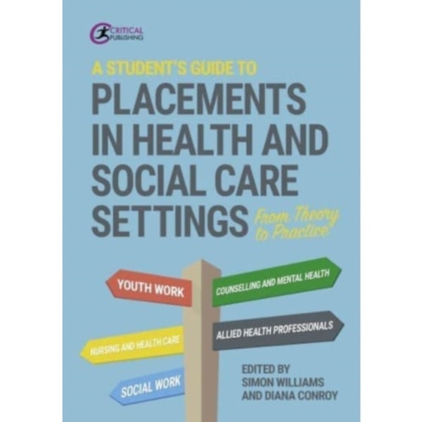 A Student's Guide to Placements in Health and Social Care Settings (häftad, eng)