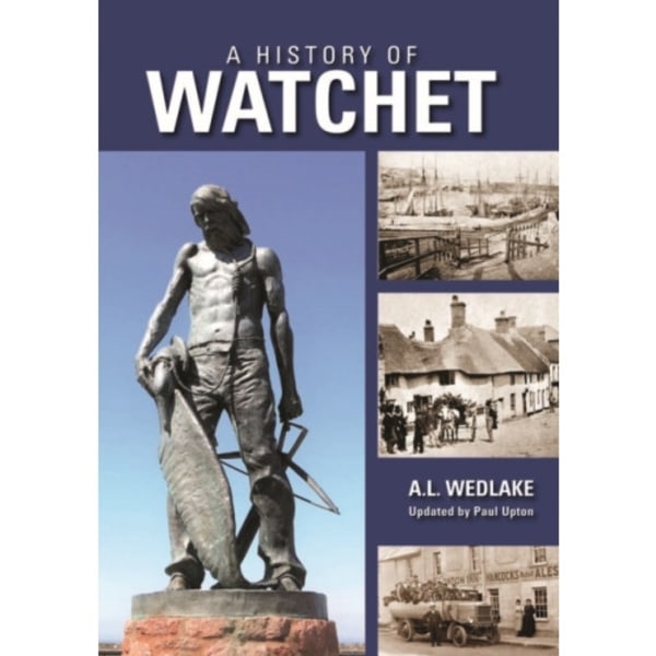 A History of Watchet (inbunden, eng)