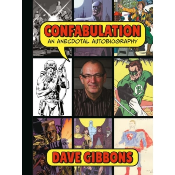 Confabulation: An Anecdotal Autobiography by Dave Gibbons (inbunden, eng)