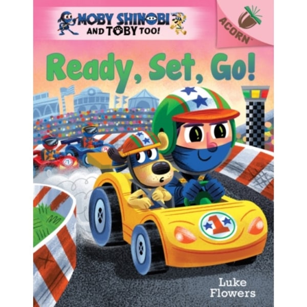 Ready, Set, Go!: An Acorn Book (Moby Shinobi and Toby Too! #3) (inbunden, eng)