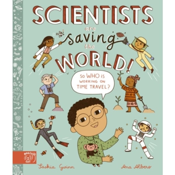 Scientists Are Saving the World! (inbunden, eng)
