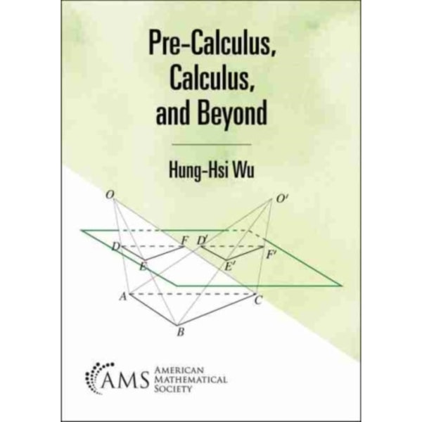 Pre-Calculus, Calculus, and Beyond (häftad, eng)