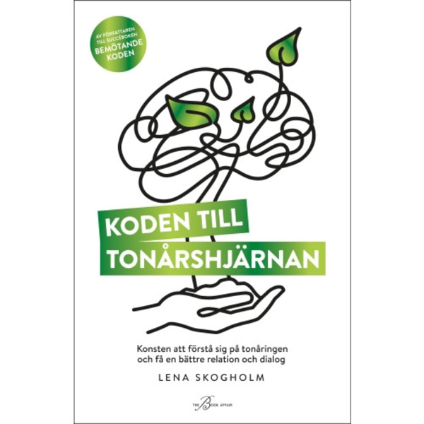 Koden till tonårshjärnan : konsten att förstå sig på tonåringen och få en bättre relation och dialog (inbunden)